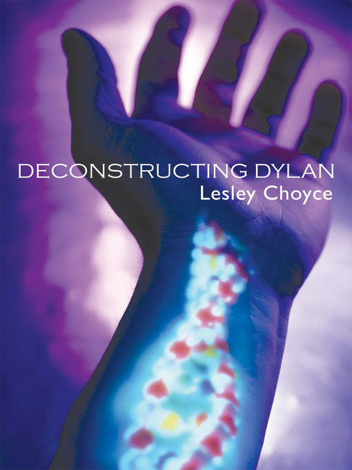 Title details for Deconstructing Dylan by Lesley Choyce - Available